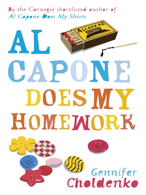 Title details for Al Capone Does My Homework by Gennifer Choldenko - Available